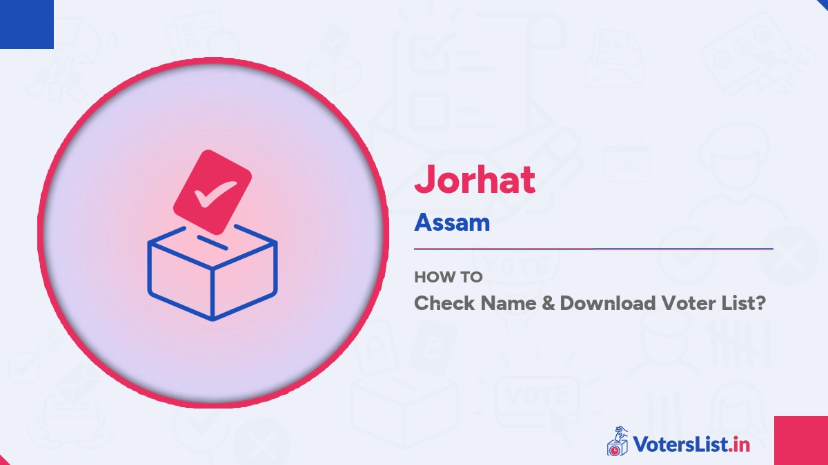 Jorhat Voter List