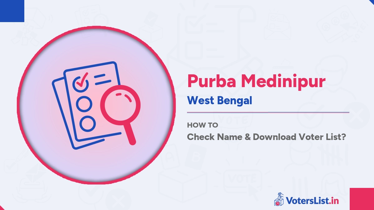 Purba Medinipur Voter List